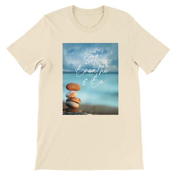 Sit Breathe & Be  - Premium Unisex Crewneck T-shirt