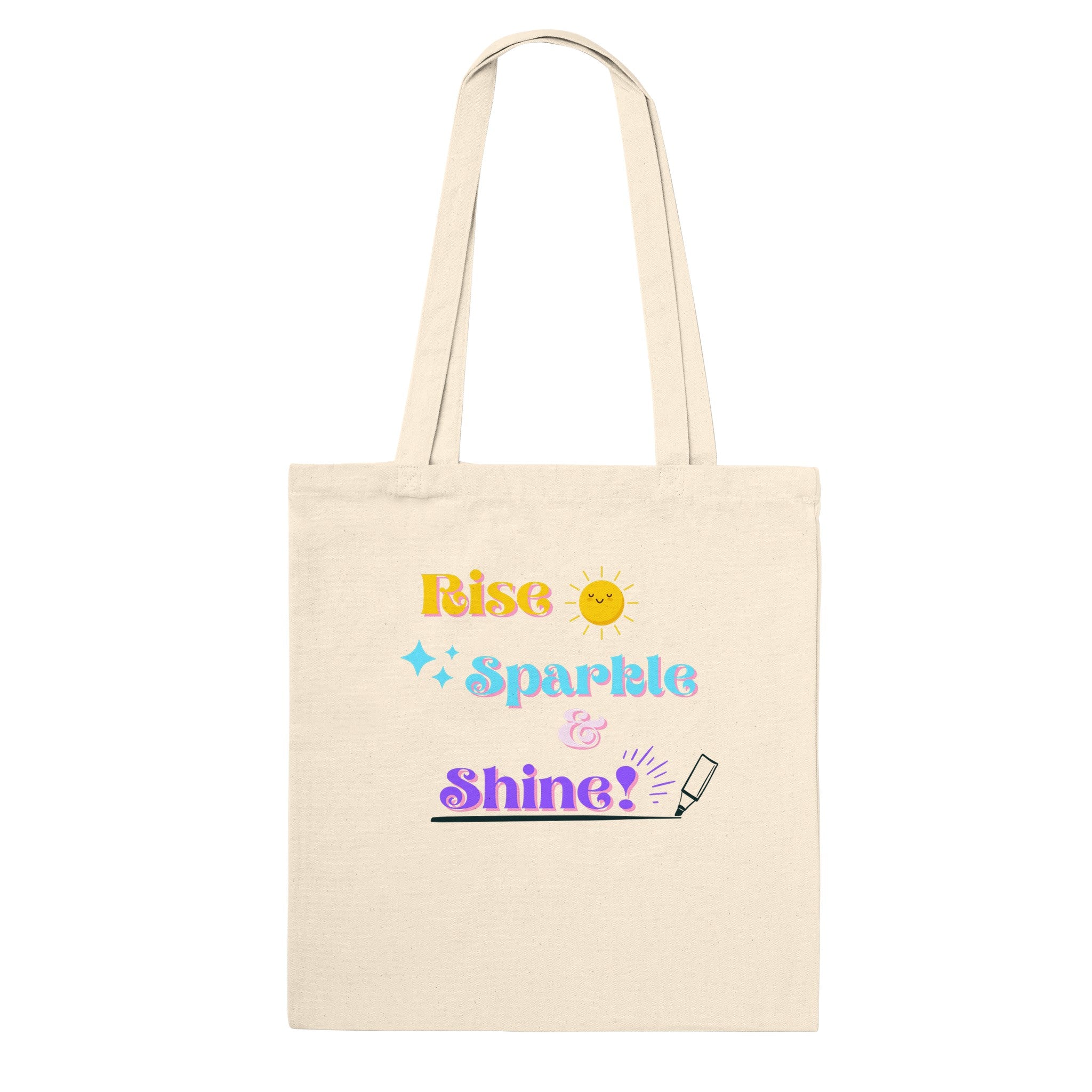 Rise, Sparkle & Shine - Classic Tote Bag