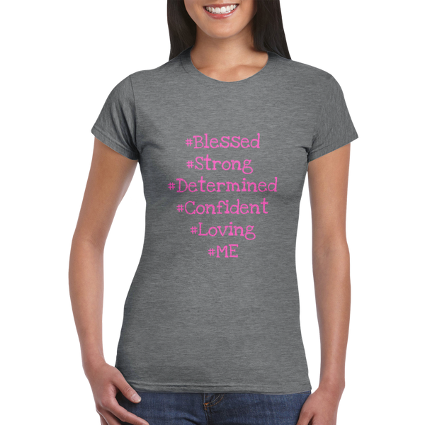 Blessed, Strong, Confident, Loving, Me - Classic Womens Crewneck T-shirt