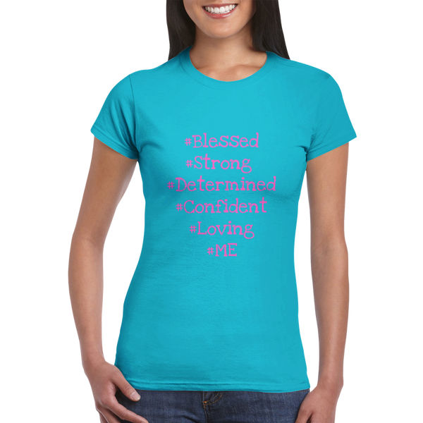 Blessed, Strong, Confident, Loving, Me - Classic Womens Crewneck T-shirt