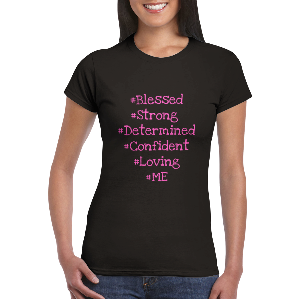 Blessed, Strong, Confident, Loving, Me - Classic Womens Crewneck T-shirt