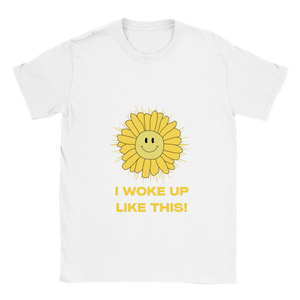 I Woke Up Like This! - Classic Unisex Crewneck T-shirt