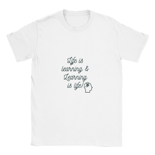 Life is learning & Learning is life! - Classic Unisex Crewneck T-shirt